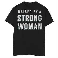 Boys 8-20 Raised By A Strong Woman Text Tee