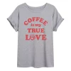 Juniors' "Coffee Is My True Love" Oversized Tee -Cotton Sales Store 6030056